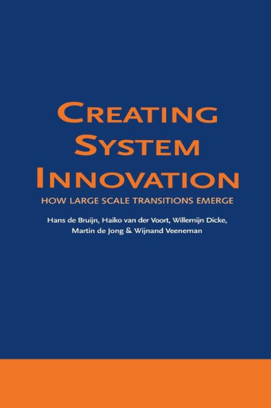 Creating System Innovation: How Large Scale Transitions Emerge