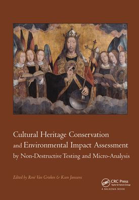 Cultural Heritage Conservation and Environmental Impact Assessment by Non-Destructive Testing and Micro-Analysis / Edition 1