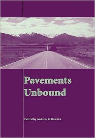 Title: Pavements Unbound: Proceedings of the 6th International Symposium on Pavements Unbound (UNBAR 6), 6-8 July 2004, Nottingham, England / Edition 1, Author: Andrew Dawson