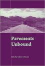 Pavements Unbound: Proceedings of the 6th International Symposium on Pavements Unbound (UNBAR 6), 6-8 July 2004, Nottingham, England / Edition 1