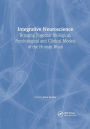 Integrative Neuroscience: Bringing Together Biological, Psychological and Clinical Models of the Human Brain / Edition 1