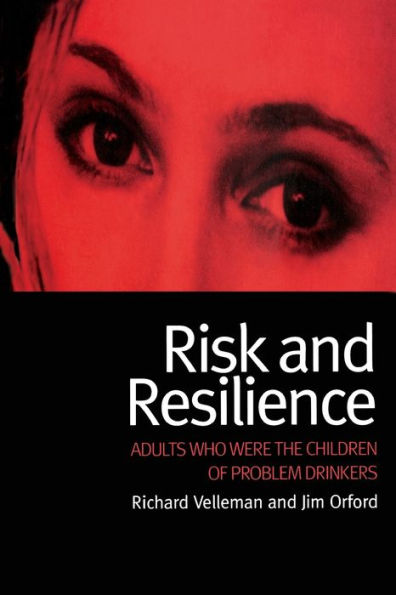 Risk and Resilience: Adults Who Were the Children of Problem Drinkers