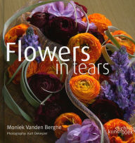 Title: FLOWERS IN TEARS, Author: Moniek Vanden Berghe