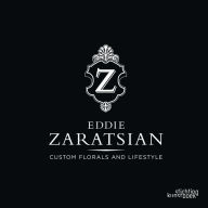 Title: Eddie Zaratsian: Custom Florals and Lifestyle, Author: Eddie Zaratsian