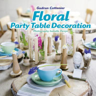 Title: Floral Party Table Decorations, Author: Gudrun Cottenier