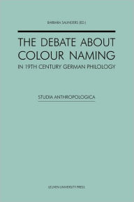 Title: The Debate about Colour Naming in 19th-Century German Philology, Author: Barbara Saunders