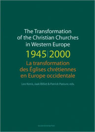 Title: The Transformation of the Christian Churches in Western Europe (1945-2000) / Edition 1, Author: Jaak Billiet