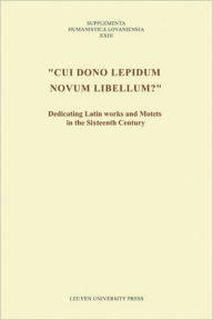 Title: Cui dono lepidum novum libellum? / Edition 1, Author: Ignace Bossuyt