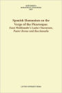 Spanish Humanism on the Verge of the Picaresque / Edition 1