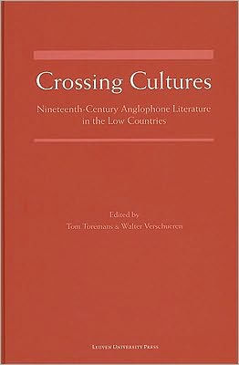 Crossing Cultures: Nineteenth-Century Anglophone Literature in the Low Countries