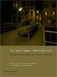 Title: Situational Aesthetics: Selected Writings / Edition 1, Author: 