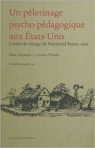 Title: An Educational Pilgrimage to the United States/un pèlerinage psycho-pédagogique aux Etats-Unis: Travel Diary by Raymond Buyse, 1922/Carnet de voyage (1922) de Raymond Buyse, Author: Raymond Buyse