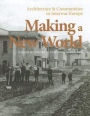 Making a New World: Architecture and Communities in Interwar Europe