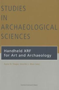 Title: Handheld XRF for Art and Archaeology, Author: Aaron N. Shugar