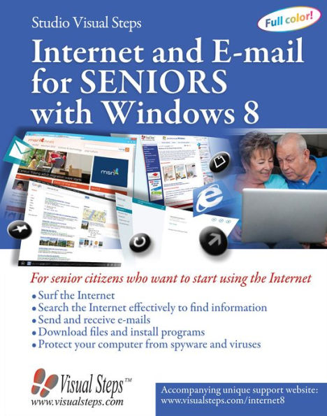 Internet and E-mail for Seniors with Windows 8: For Senior Citizens Who Want to Start Using the Internet