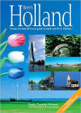 Here's Holland: Simply the best all-in-one guide to travel and life in Holland