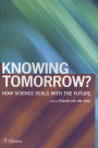 Knowing Tomorrow? How science deals with the future