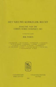 Title: Het nieuwe Kerkelijk Recht. Analyse van de Codex Iuris Canonici 1983, Author: R Torfs