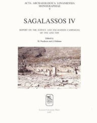 Title: Sagalassos IV: Report on the Survey and Excavation Campaigns of 1994 and 1995, Author: Jeroen Poblome