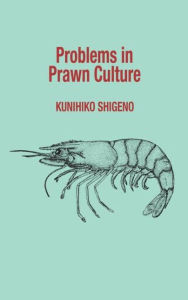 Title: Problems in Prawn Culture, Author: Kunihiko Shigeno