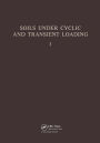 Soils Under Cyclic and Transient Loading, volume 1: Proceedinsg of the Internaional Symposium, Swansea, 7-11 January 1980, 2 volumes / Edition 1