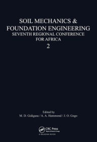 Title: Soil Mechanics 7th Afr Volume 2 / Edition 1, Author: Gidigasu