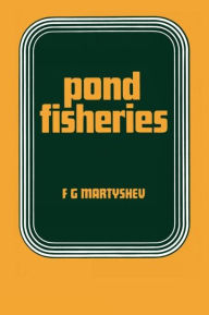 Title: Pond Fisheries / Edition 1, Author: F. Martyshev