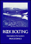 Rock bolting: Theory and application in mining and underground construction: Proceedings of the international symposium, Abisko, Sweden, 28 August-2 September 1983 / Edition 1