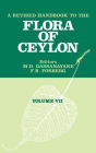 A Revised Handbook of the Flora of Ceylon - Volume 7 / Edition 1