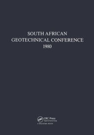 Title: South African geotechnical conference, 1980: Supplement to the Proceedings of the 7th Regional Conference for Africa on Soil Mechanics & Foundation Engineering, held in Accra in June 1980 / Edition 1, Author: A.A.B. Williams