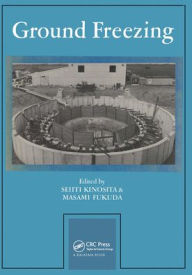 Title: Ground Freezing: Proceedings of the 4th international symposium, Sapporo, 5-7 August 1985 / Edition 1, Author: Seiiti Kinosita