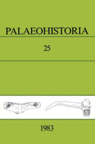 Title: Palaeohistoria 25 (1983): Institute of Archaeology, Groningen, the Netherlands / Edition 1, Author: Institute of Archaeology