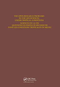 Title: The Open Research Problems in the Life Sciences under Tropical Conditions: Proceedings of an international conference, Fort-de-France, 15-18 October 1985 / Edition 1, Author: D.O. Hall