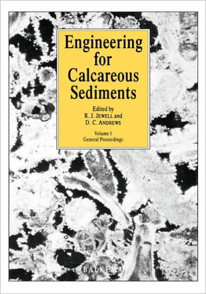 Engineering for Calcareous Sediments Volume 1 / Edition 1