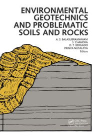 Title: Environmental Geotechnics and Problematic Soils and Rocks / Edition 1, Author: A.S. Balasubramaniam