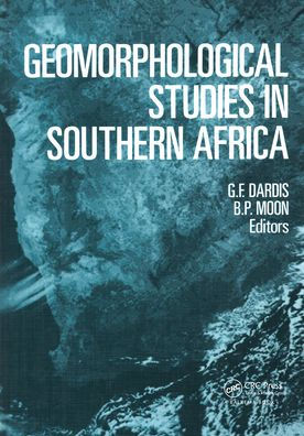 Geomorphological Studies in Southern Africa: Proceedings of a symposium, Transkei, 8-11 April 1988 / Edition 1