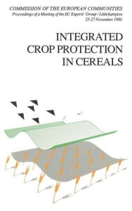 Title: Integrated Crop Protection in Cereals / Edition 1, Author: R. Cavalloro