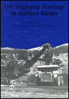 Off-highway Haulage in Surface Mines: Proceedings of the international symposium, Edmonton, 15-17 May 1989 / Edition 1