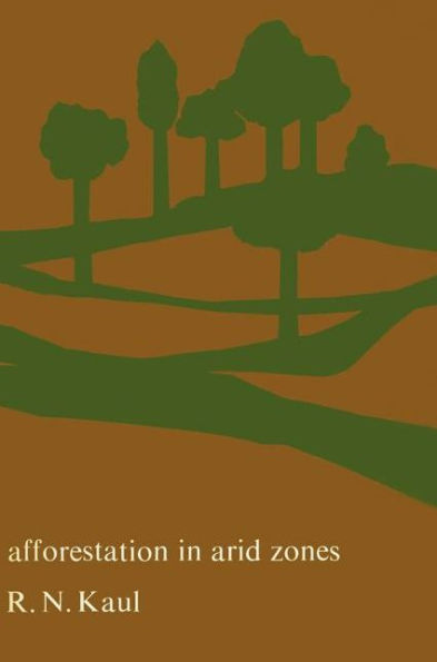 Afforestation in Arid Zones / Edition 1