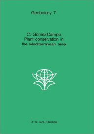 Title: Plant Conservation in the Mediterranean Area / Edition 1, Author: C. Gïmez-Campo