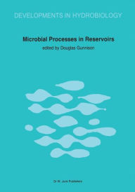 Title: Microbial Processes in Reservoirs / Edition 1, Author: D. Gunnison