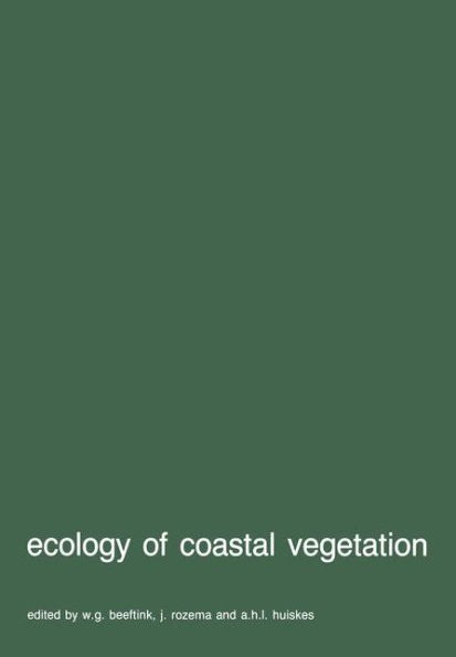 Ecology of coastal vegetation: Proceedings of a Symposium, Haamstede, March 21-25, 1983 / Edition 1