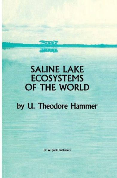 Saline Lake Ecosystems of the World / Edition 1