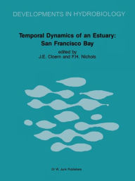 Title: Temporal Dynamics of an Estuary: San Francisco Bay, Author: James E. Cloern