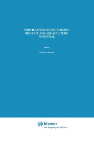 Title: North American Sturgeons: Biology and Aquaculture Potential / Edition 1, Author: F.P. Binkowski