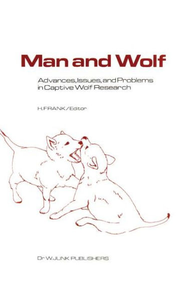 Man and Wolf: Advances, Issues, and Problems in Captive Wolf Research