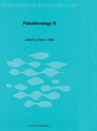 Title: Paleolimnology IV: Proceedings of the Fourth International Symposium on Paleolimnology, held at Ossiach, Carinthia, Austria / Edition 1, Author: H. Lïffler