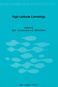 Title: High Latitude Limnology / Edition 1, Author: W.F. Vincent