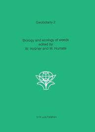 Title: Biology and ecology of weeds / Edition 1, Author: W. Holzner