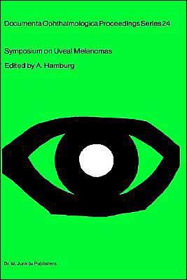 Symposium on Uveal Melanomas: Held on the occasion of the Snellen Medal Presentation to Dr. W.A. Menschot / Edition 1